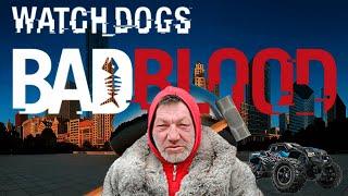 ПРО ЧТО WATCH_DOGS: BAD BLOOD ?