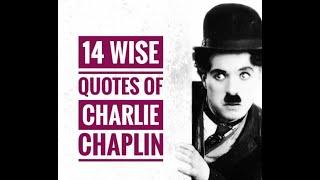 14 Best Quotes Of Charlie Chaplin | Inspirational Quotes | Life Lessons | Motivational Quotes