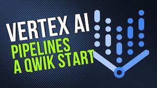 How to Build and Run Your First ML Pipeline with Vertex AI Pipelines