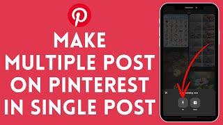 How to Upload Multiple Pictures at Once on Pinterest (2024)