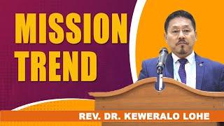 Rev. Dr. Keweralo Lohe | Mission Trend | (TBCA) Mission Beyond Border 22nd - 25th NOV. 2024