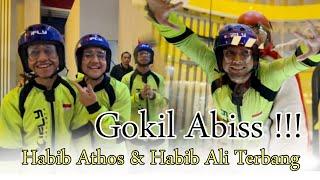 VLOG PART II - Gokill Abis !! Habib athos habib ali & syakir terbang ??