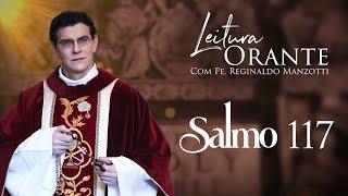 LEITURA ORANTE | SALMO 117 | 09/11/2024 | @PadreManzottiOficial