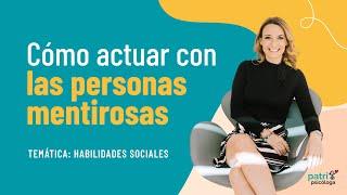 Cómo actuar con las personas mentirosas