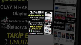 @olayhaber61 Takip etmeyi Unutmayalım. Trabzon ve Doğu İlçelerinin Sesi