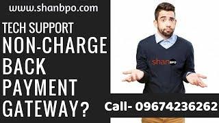 CALL- 09674236262 - NON-CHARGE BACK TECH SUPPORT PAYMENT GATEWAY