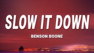 Benson Boone - Slow It Down (Lyrics)