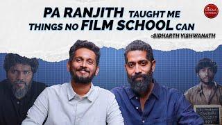 Sidharth Vishwanath interview with Sudhir Srinivasan | Sorgavaasal | RJ Balaji | Pa Ranjith