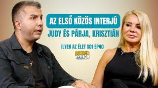 JUDY ÉS PÁRJA, KRISZTIÁN – AZ ELSŐ KÖZÖS INTERJÚ / Ilyen az élet / Palikék Világa