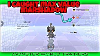 MY MAX VALUE MARSHADOW in Monster World Trainers gameplay EP-173 #pokeverse