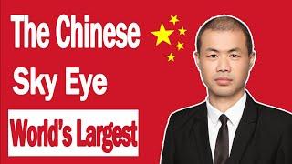 The Chinese Sky Eye - World's Largest