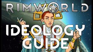 IDEOLOGY GUIDE for RIMWORLD IDEOLIGION TUTORIAL TIPS TRICKS