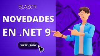 Novedades de Blazor en .NET 9 | Todo lo que necesitas saber