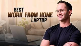 Best Laptop for Working from Home in 2025