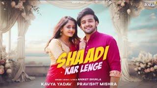 Voila Digi Private Limited presents 'Shaadi Kar Lenge', starring Pravisht Mishra & Bindas