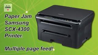 Paper Jam Samsung SCX-4300 Printer. Multiple page feed even when printing test page.