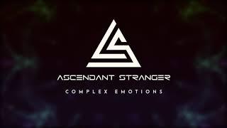 Ascendant Stranger - Complex Emotions (Remastered) [OFFICIAL]