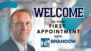 Welcome to your first appointment with Brandow Consulting