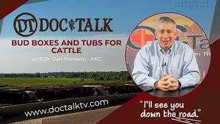 DocTalk Ep 213 - Bud Boxes and Tubs for Cattle