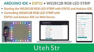 ARDUINO IDE + ESP32 + WS2812B RGB LED STRIP | Controlling WS2812B LED STRIP with ESP32 (Web Server)