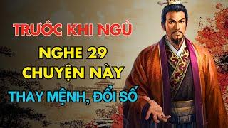 Cổ nhân dạy: 29 Câu chuyện Giúp Bạn Thay Đổi Số Phận | Triết Lý Cuộc Sống Ý Nghĩa