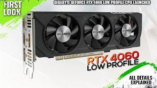 Gigabyte GeForce RTX 4060 Low Profile GPU Launched With Three Fans And OC - Explained All Details