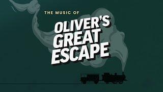 The Music of Oliver's Great Escape