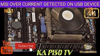 HOW TO REPAIR MSI OVER CURRENT DETECTED ON USB DEVICE [ tagalog tutorial ]