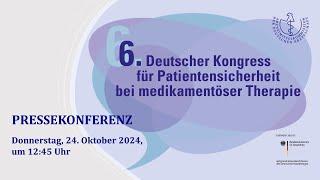 Pressekonferenz: 6. Deutscher Kongress für Patientensicherheit bei medikamentöser Therapie