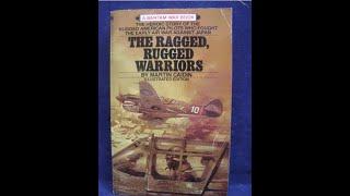 "The Ragged, Rugged Warriors" By Martin Caidin