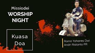 WORSHIP NIGHT:|Kuasa Doa| Romo Yohanes Dwi Andri Ristanto PR