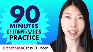 90 Minutes of Cantonese Conversation Practice - Improve Speaking Skills