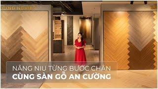 Nâng Niu Từng Bước Chân Cùng Sàn Gỗ An Cường