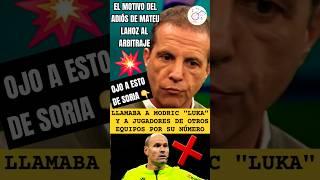 SORIA DESVELA EL IMPACTACTANTE MOTIVO POR EL QUE MATEU LAHOZ DEJÓ DE ARBITRAR EN LA LIGA #shorts