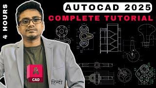 AutoCAD 2025 Complete Tutorial for Beginners in Hindi || AutoCAD 2025 in 4 Hours || AutoCAD 2025