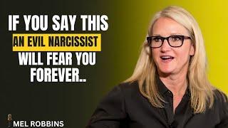 IF YOU SAY THIS , AN EVIL NARCISSIST WILL FEAR YOU FOREVER  | MEL ROBBINS MOTIVATION