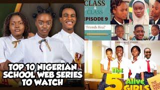 Top 10 Youth Nigerian School Web Series To Watch Right Now 2022_ Best Friend In The World