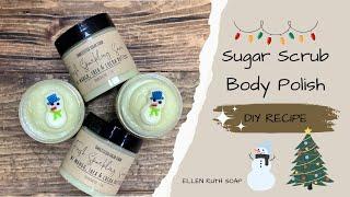 Quick & Easy DIY Recipe ️ How to Make Emulsified Sugar Scrub Body Polish ️ | Ellen Ruth Soap