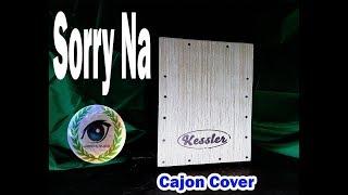 Sorry Na (Cajon Cover)