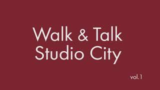 Walk & Talk Studio City Vol 1