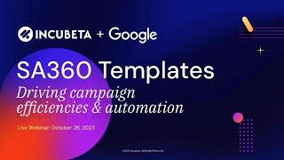 SA360 Templates: Driving Campaign Efficiencies and Automation