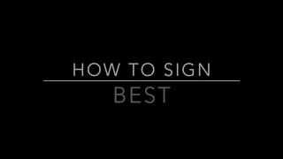 Learn How to Sign the Word Best