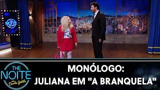 Monólogo: Ju em "A Branquela"  | The Noite (14/08/19)