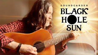 Black Hole Sun - Soundgarden/Chris Cornell (Acoustic Cover)