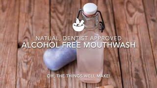 Natural Alcohol Free Mouthwash Recipe: Dentist Approved