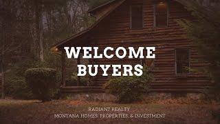Radiant Realty - Buyer Welcome - Montana Homes, Properties, & Investments