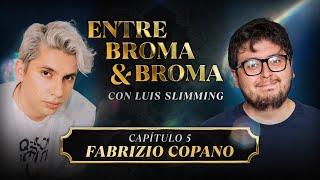 Entre Broma y Broma | Fabrizio Copano