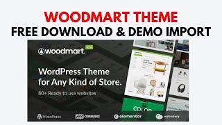 Woodmart Theme Free Download and Import Demo in 3 Minutes | WoodMart  WordPress Theme free Download