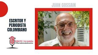 Juan Gossain en Directo y Sin Barrera con los #NarradoresDeAmerica