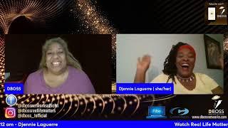 Real Life Matters DBoss with Djennie Laguerre  is an actress, writer, and storyteller